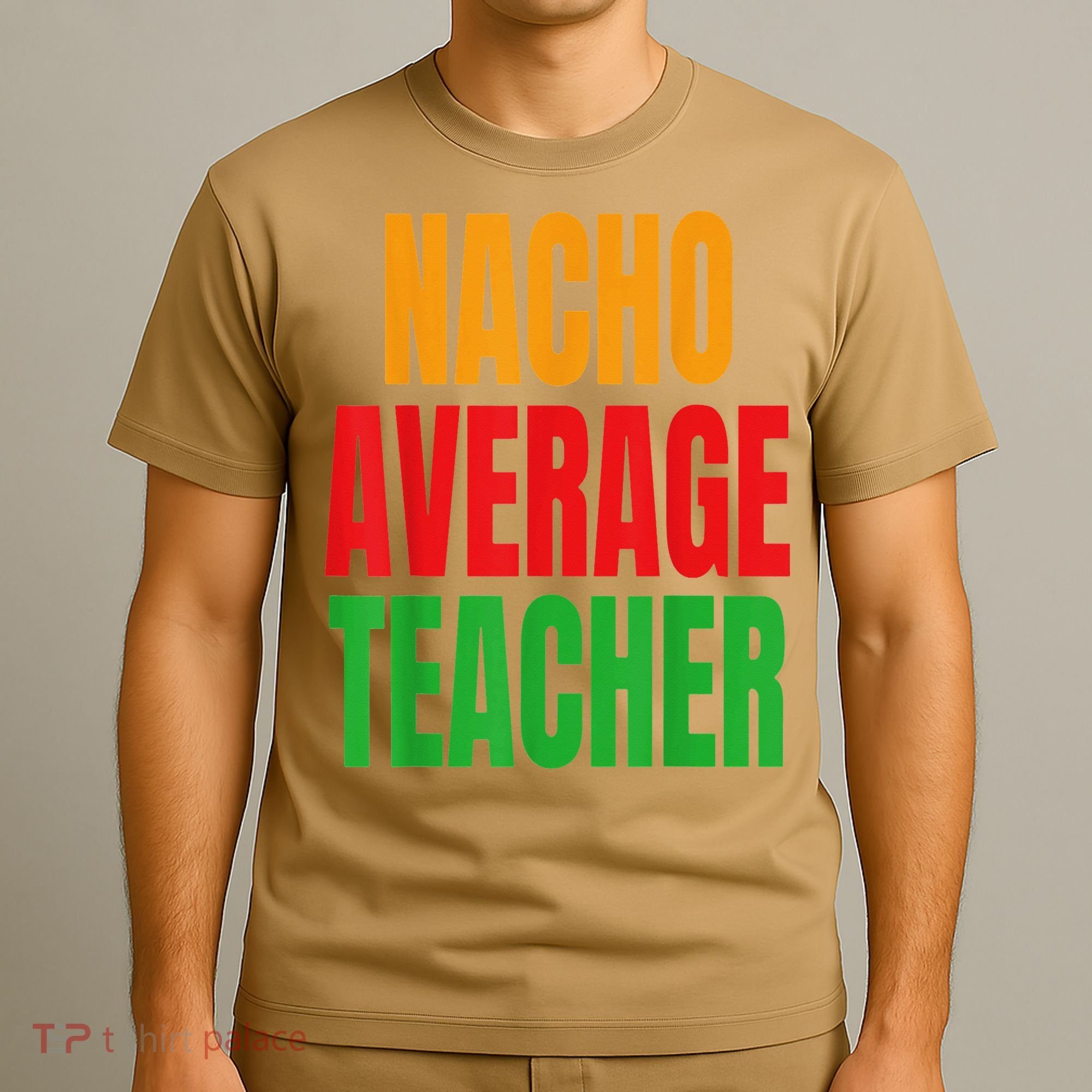 Nacho Average Teacher Mexican Teacher Cinco De Mayo Fiesta T-Shirt