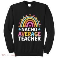 Nacho Average Teacher Sweatshirt thumb 0