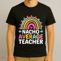 Nacho Average Teacher T-Shirt thumb 3