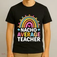 Nacho Average Teacher T-Shirt thumb 3