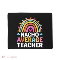 Nacho Average Teacher Mousepad thumb 0