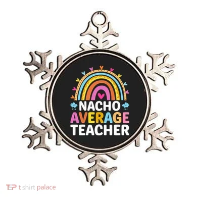 Nacho Average Teacher Ornament