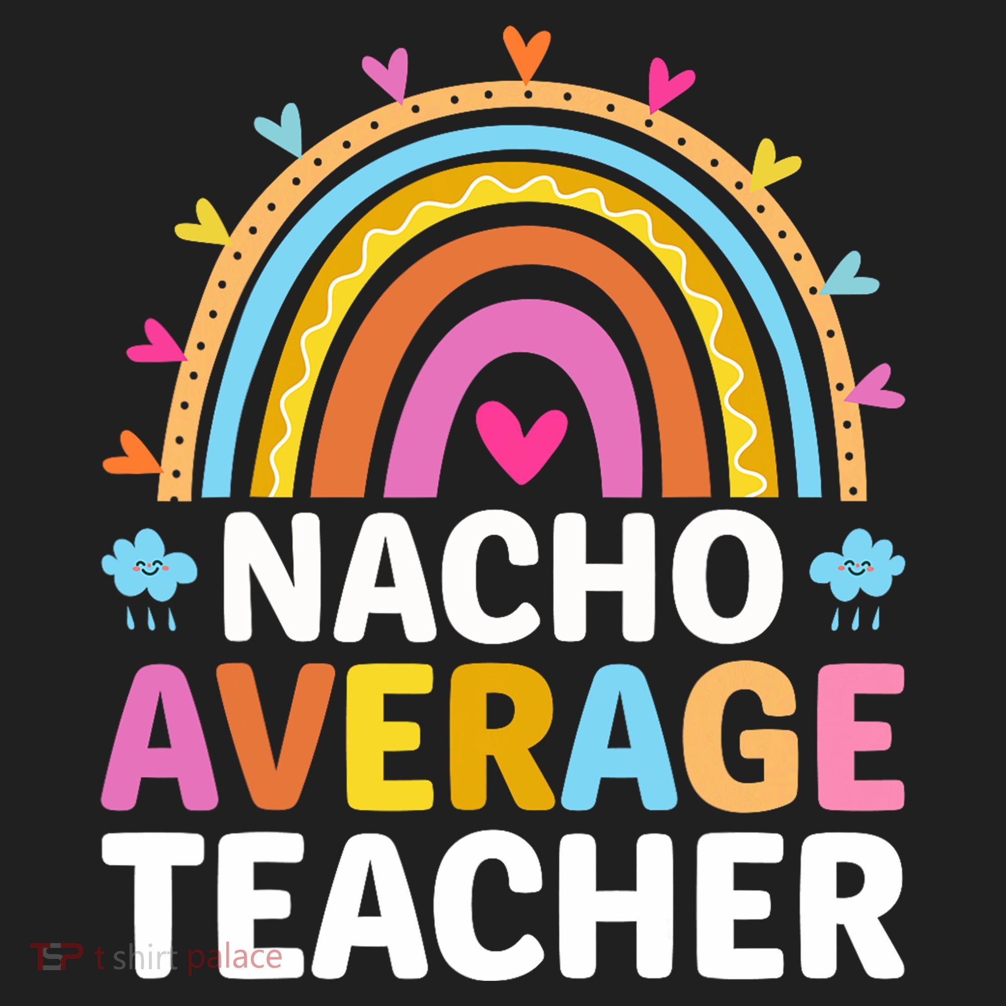 Nacho Average Teacher Hat