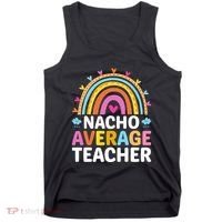 Nacho Average Teacher Tank Top thumb 0