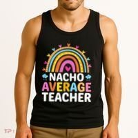 Nacho Average Teacher Tank Top thumb 3