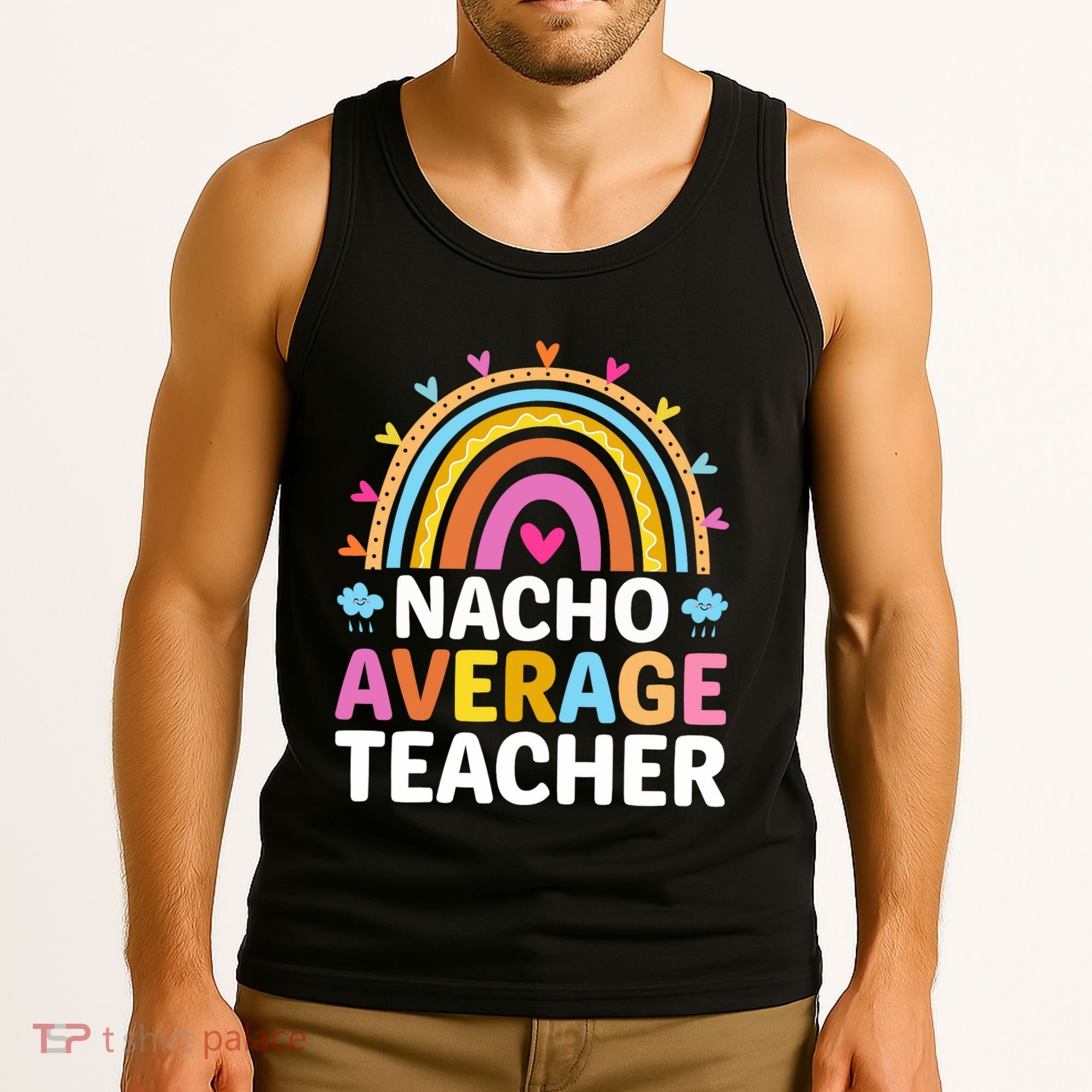 Nacho Average Teacher Tank Top