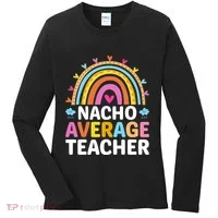 Nacho Average Teacher Women's Long Sleeve Shirt thumb 0