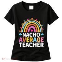 Nacho Average Teacher Women's T-Shirt thumb 0
