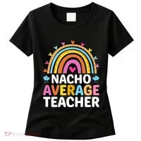 Nacho Average Teacher Women's T-Shirt thumb 0
