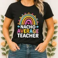 Nacho Average Teacher Women's T-Shirt thumb 2