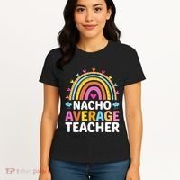 Nacho Average Teacher Women's T-Shirt thumb 4