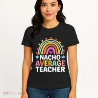 Nacho Average Teacher Women's T-Shirt thumb 4