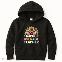 Nacho Average Teacher Kids Hoodie thumb 0