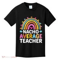 Nacho Average Teacher Kids T-Shirt thumb 0