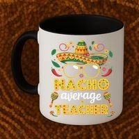 Nacho Average Teacher Apple Cinco De Mayo Teacher Women Coffee Mug thumb 2