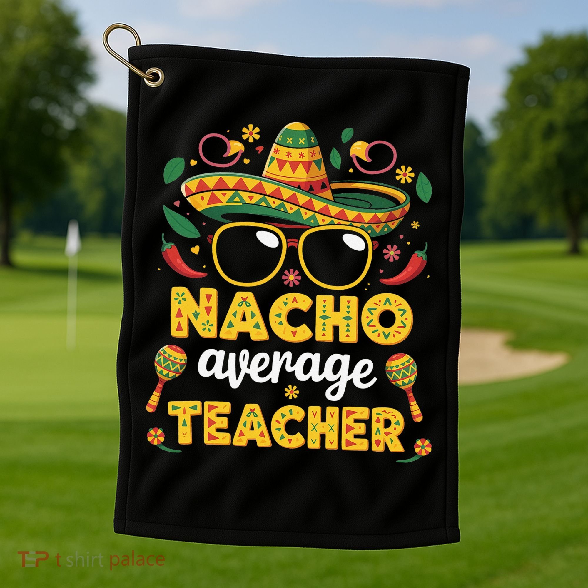 Nacho Average Teacher Apple Cinco De Mayo Teacher Women Golf Towel