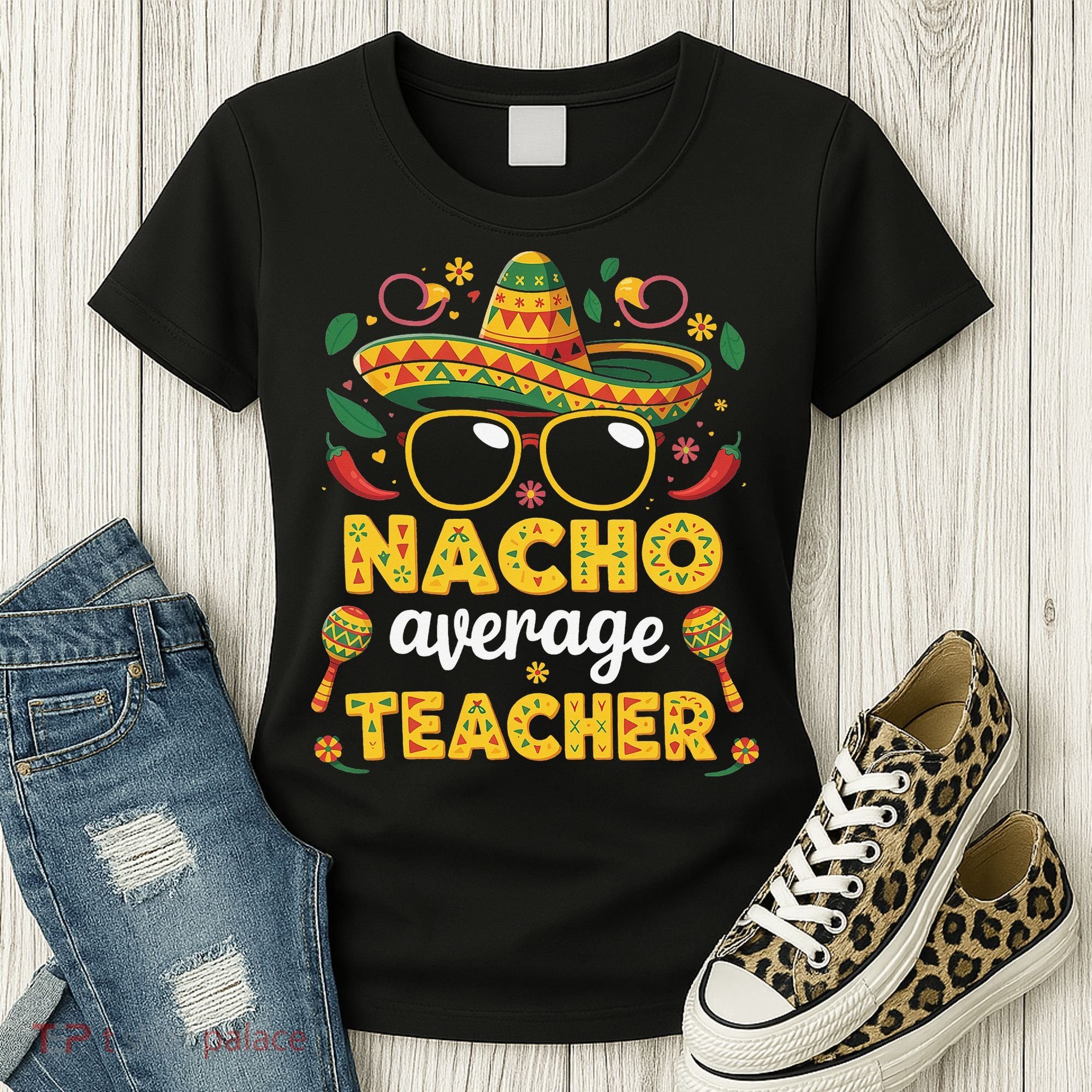 Nacho Average Teacher Apple Cinco De Mayo Teacher Women Women's T-Shirt
