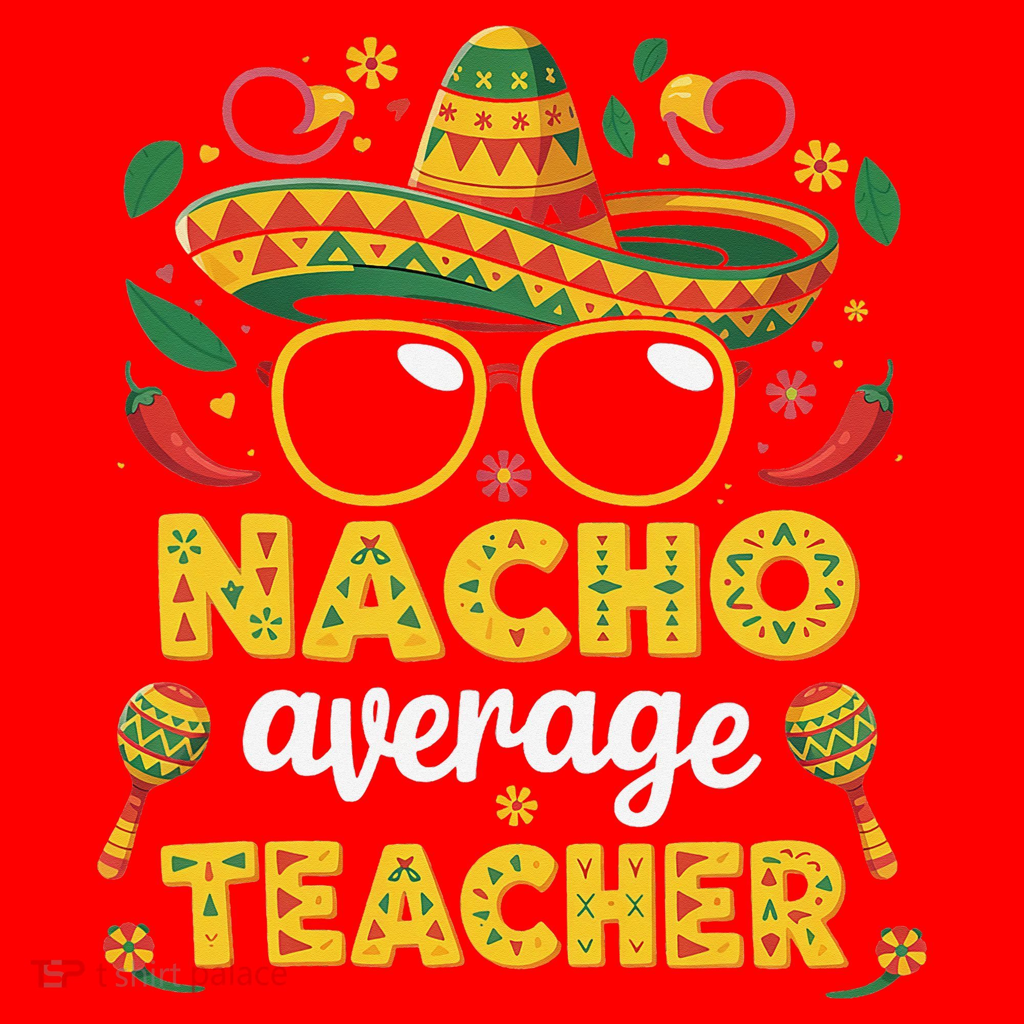 Nacho Average Teacher Apple Cinco De Mayo Teacher Women Santa Hat