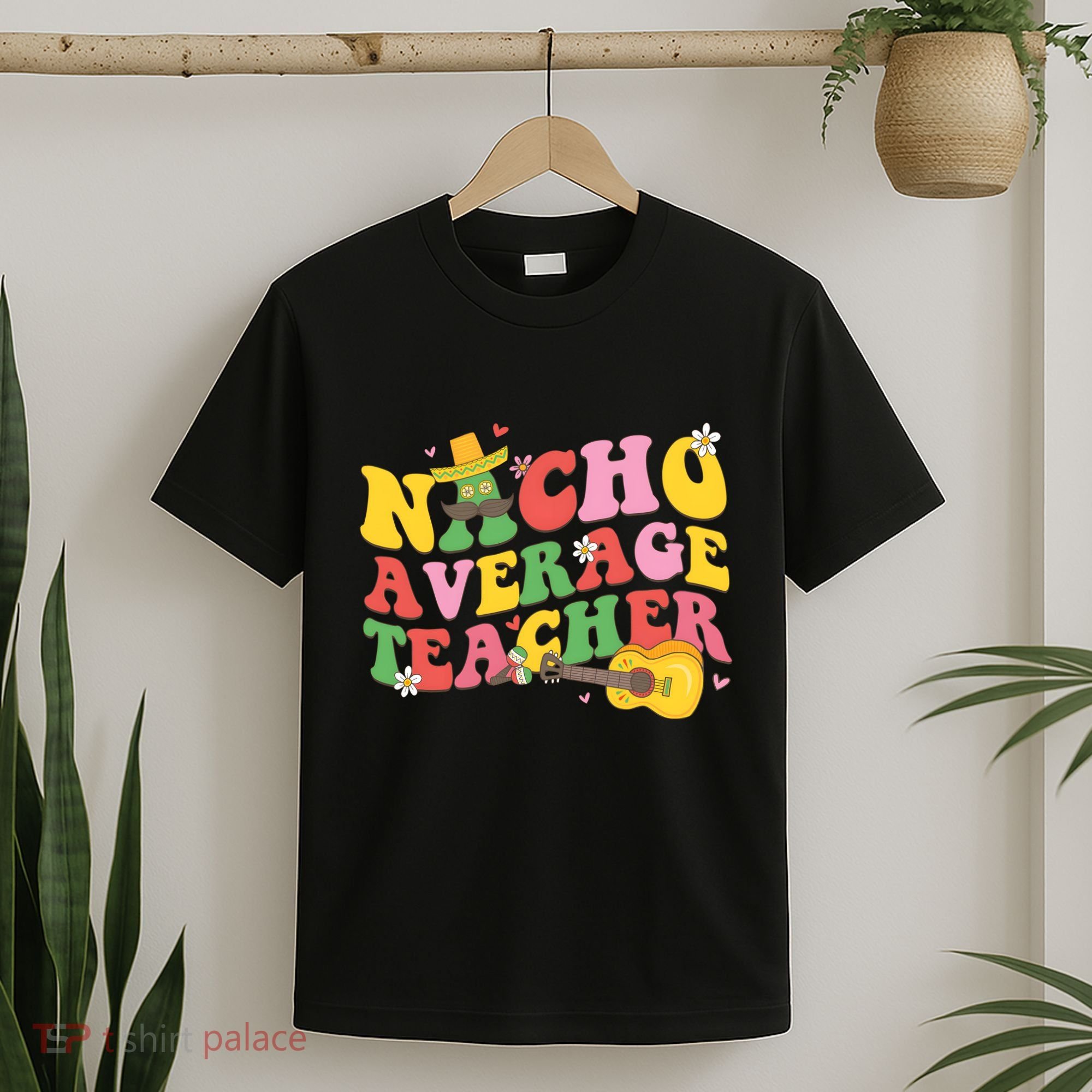 Nacho Average Teacher Cinco De Mayo T-Shirt