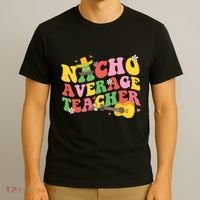 Nacho Average Teacher Cinco De Mayo T-Shirt thumb 3