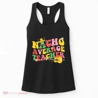 Nacho Average Teacher Cinco De Mayo Women's Tank Top thumb 0