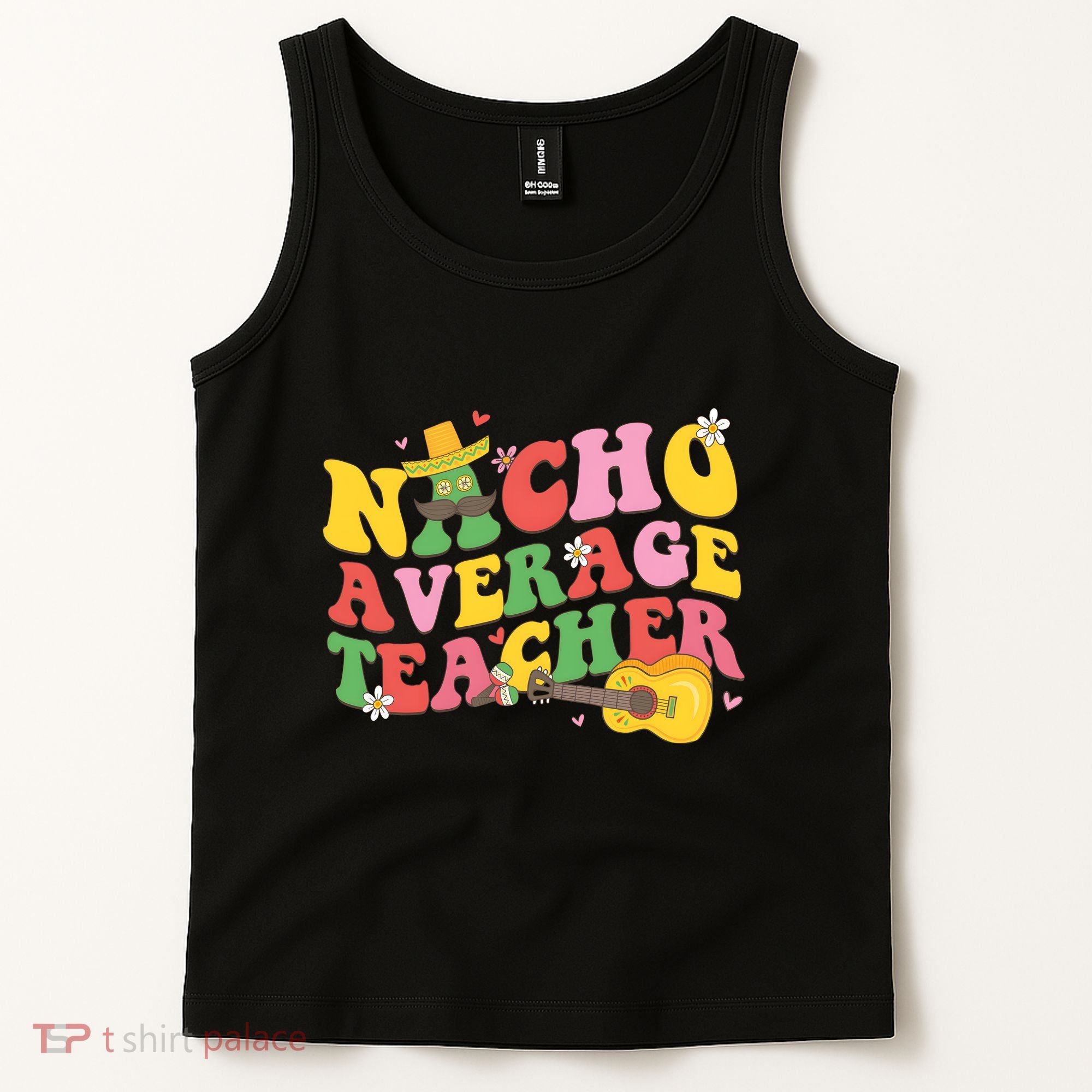 Nacho Average Teacher Cinco De Mayo Tank Top