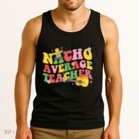 Nacho Average Teacher Cinco De Mayo Tank Top thumb 3