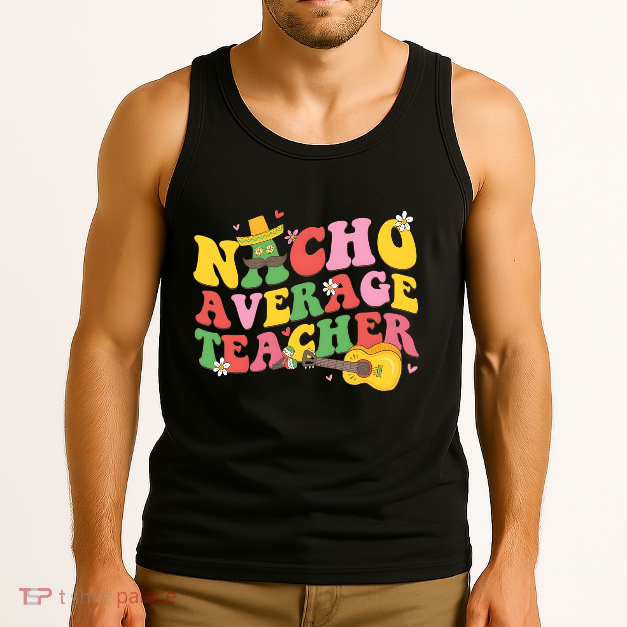 Nacho Average Teacher Cinco De Mayo Tank Top