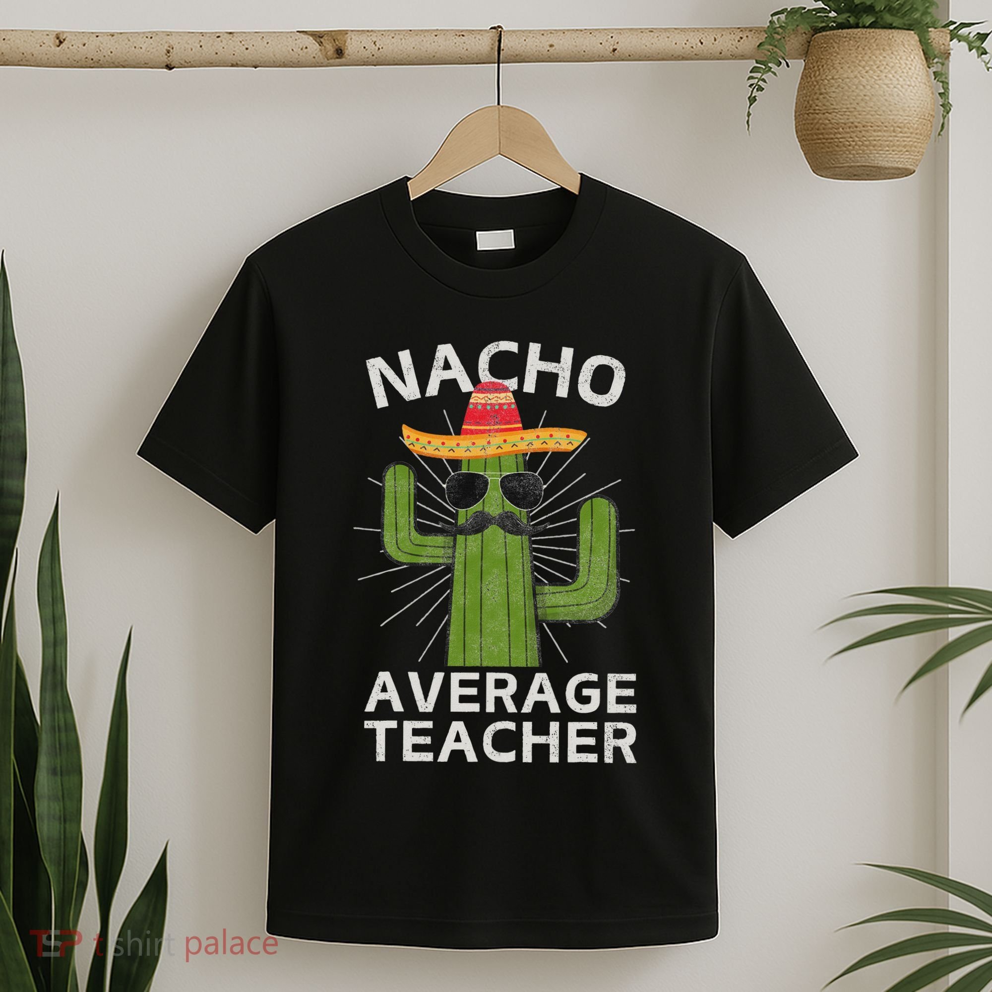 Nacho Average Teacher Funny Best Teacher Cinco De Mayo T-Shirt