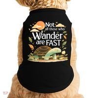 Not All Those Who Wander Are Fast Turtle Doggie Tank thumb 0