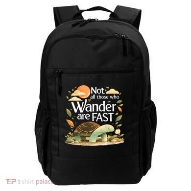 Not All Those Who Wander Are Fast Turtle Backpack