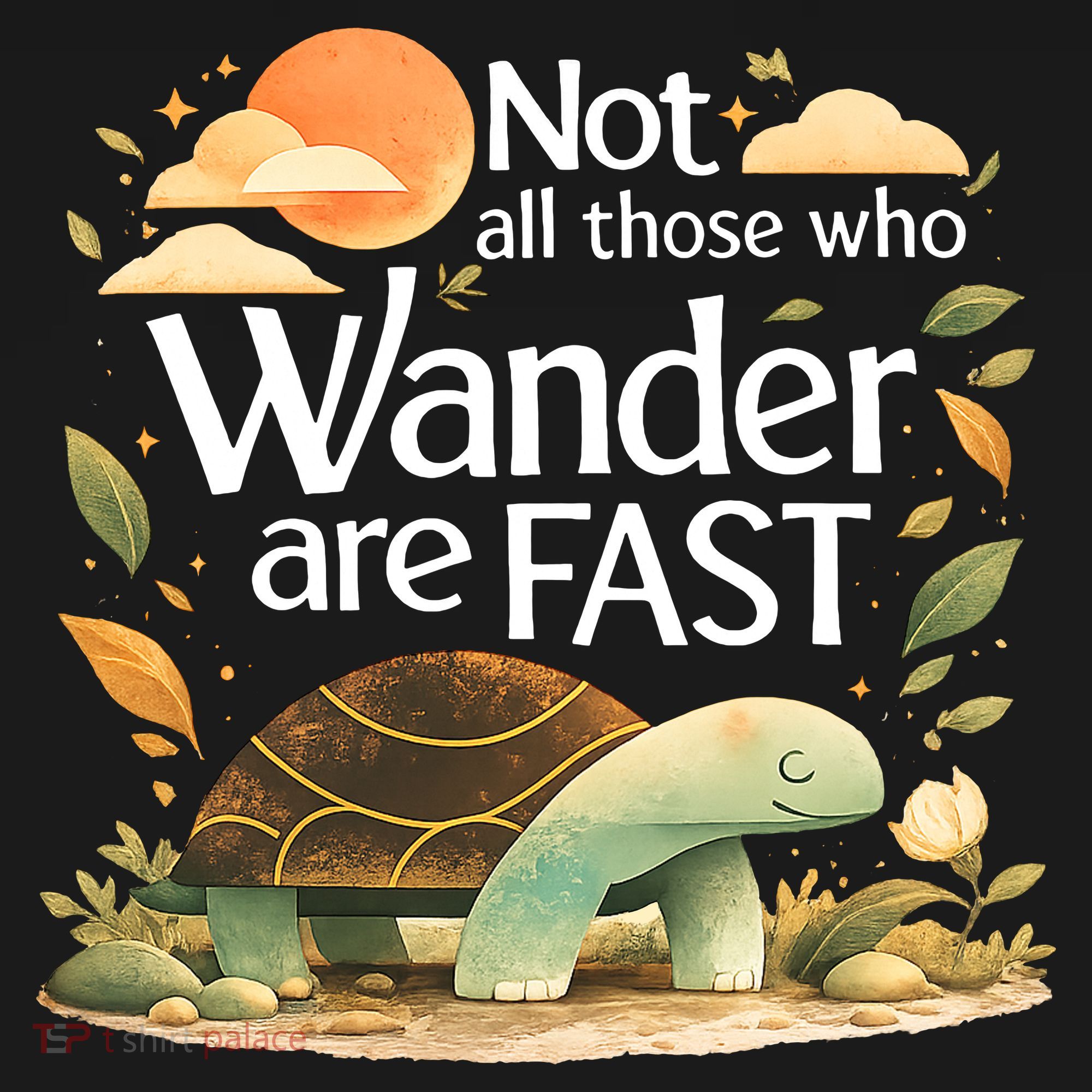 Not All Those Who Wander Are Fast Turtle Backpack