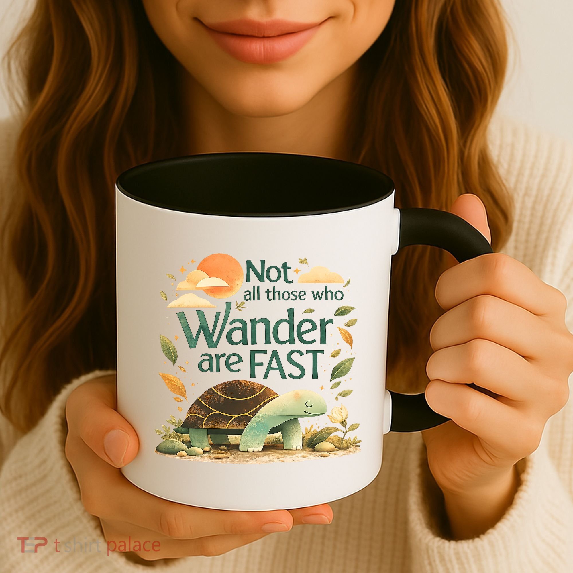 Not All Those Who Wander Are Fast Turtle Coffee Mug
