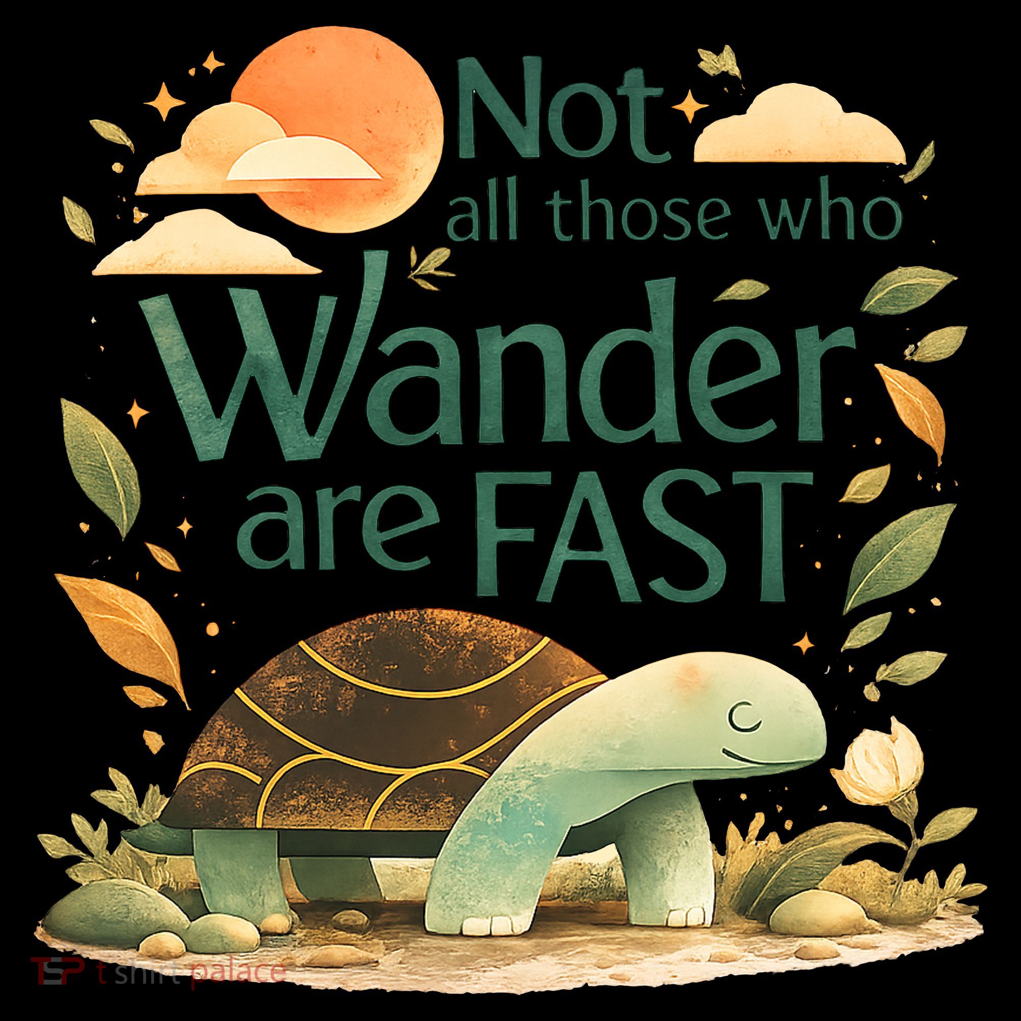 Not All Those Who Wander Are Fast Turtle Coffee Mug