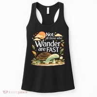 Not All Those Who Wander Are Fast Turtle Women's Tank Top thumb 0
