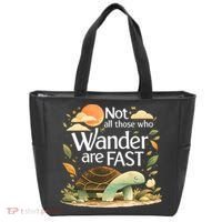 Not All Those Who Wander Are Fast Turtle Tote Bag thumb 0