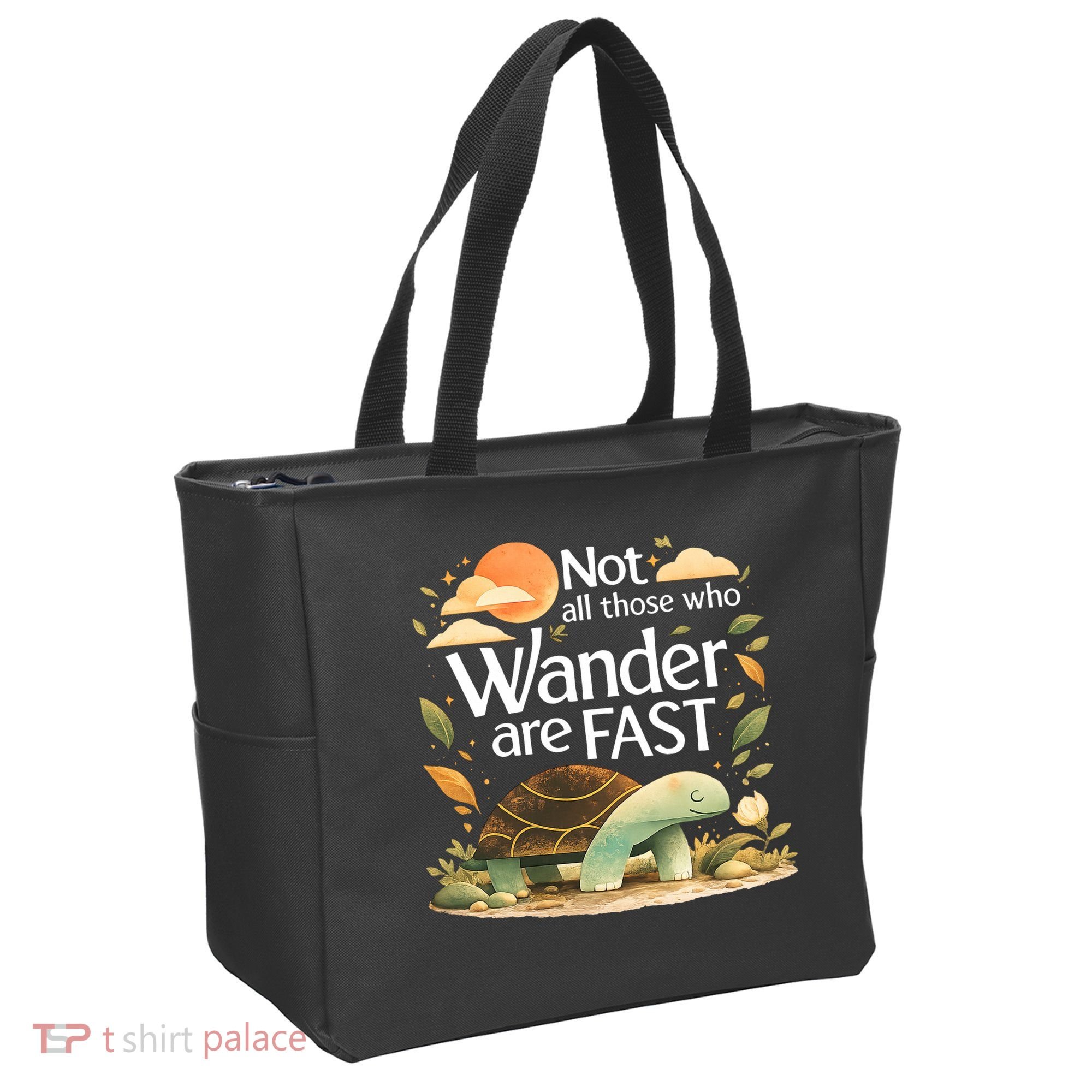 Not All Those Who Wander Are Fast Turtle Tote Bag