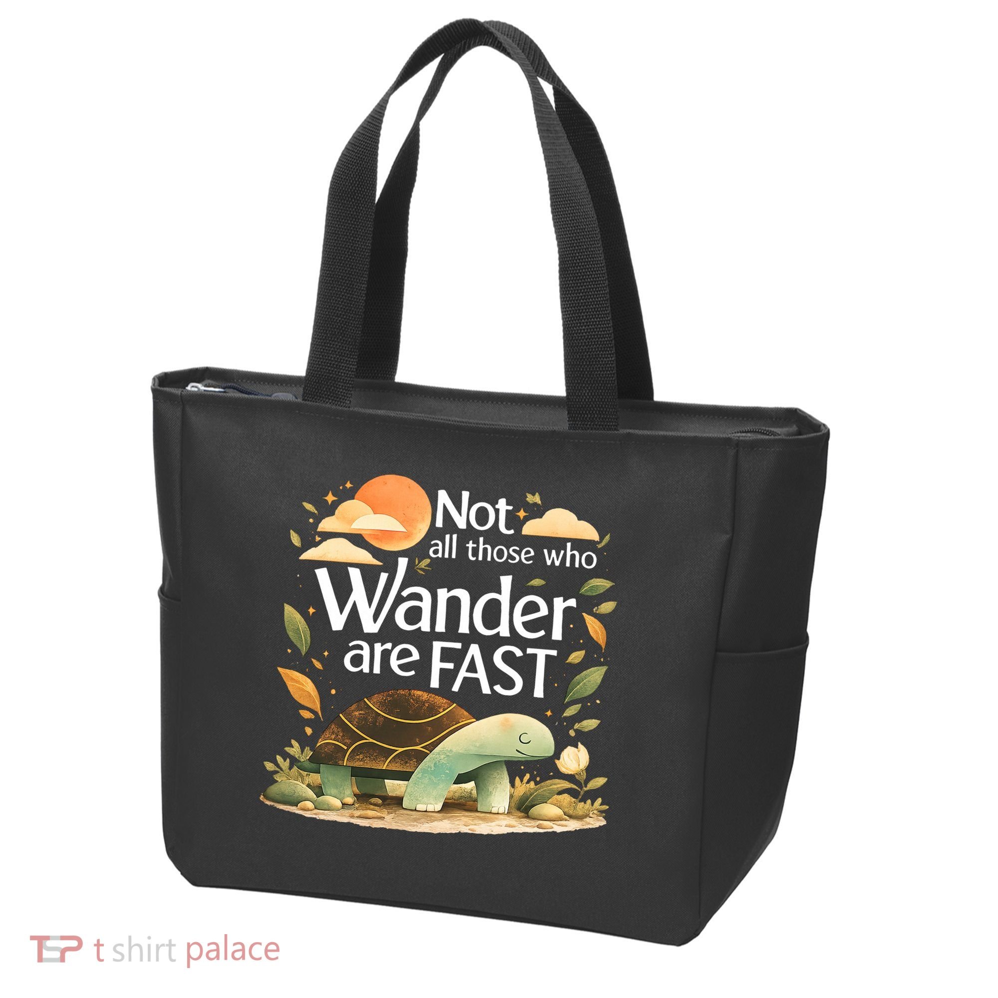 Not All Those Who Wander Are Fast Turtle Tote Bag