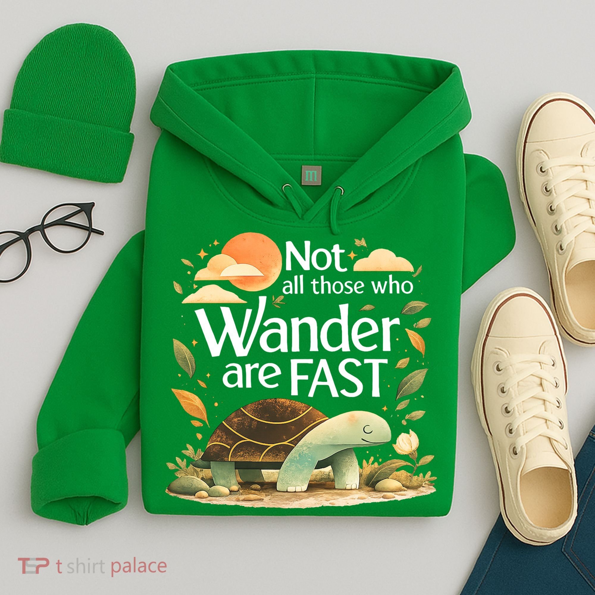 Not All Those Who Wander Are Fast Turtle Hoodie