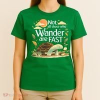 Not All Those Who Wander Are Fast Turtle T-Shirt thumb 4