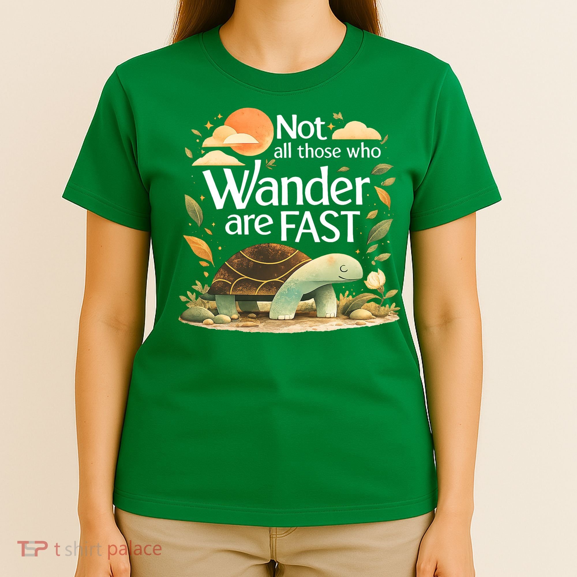 Not All Those Who Wander Are Fast Turtle T-Shirt