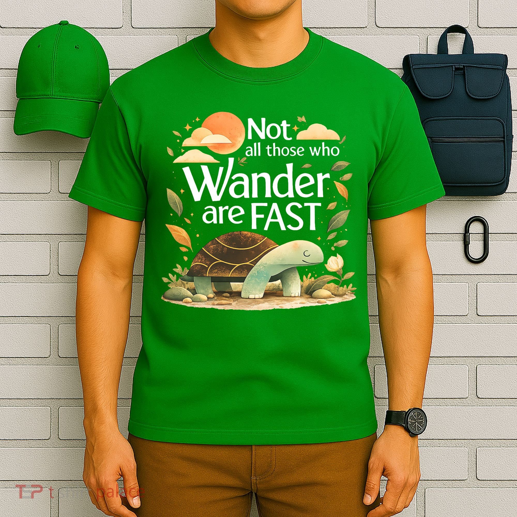 Not All Those Who Wander Are Fast Turtle T-Shirt