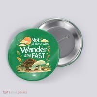 Not All Those Who Wander Are Fast Turtle Button thumb 0