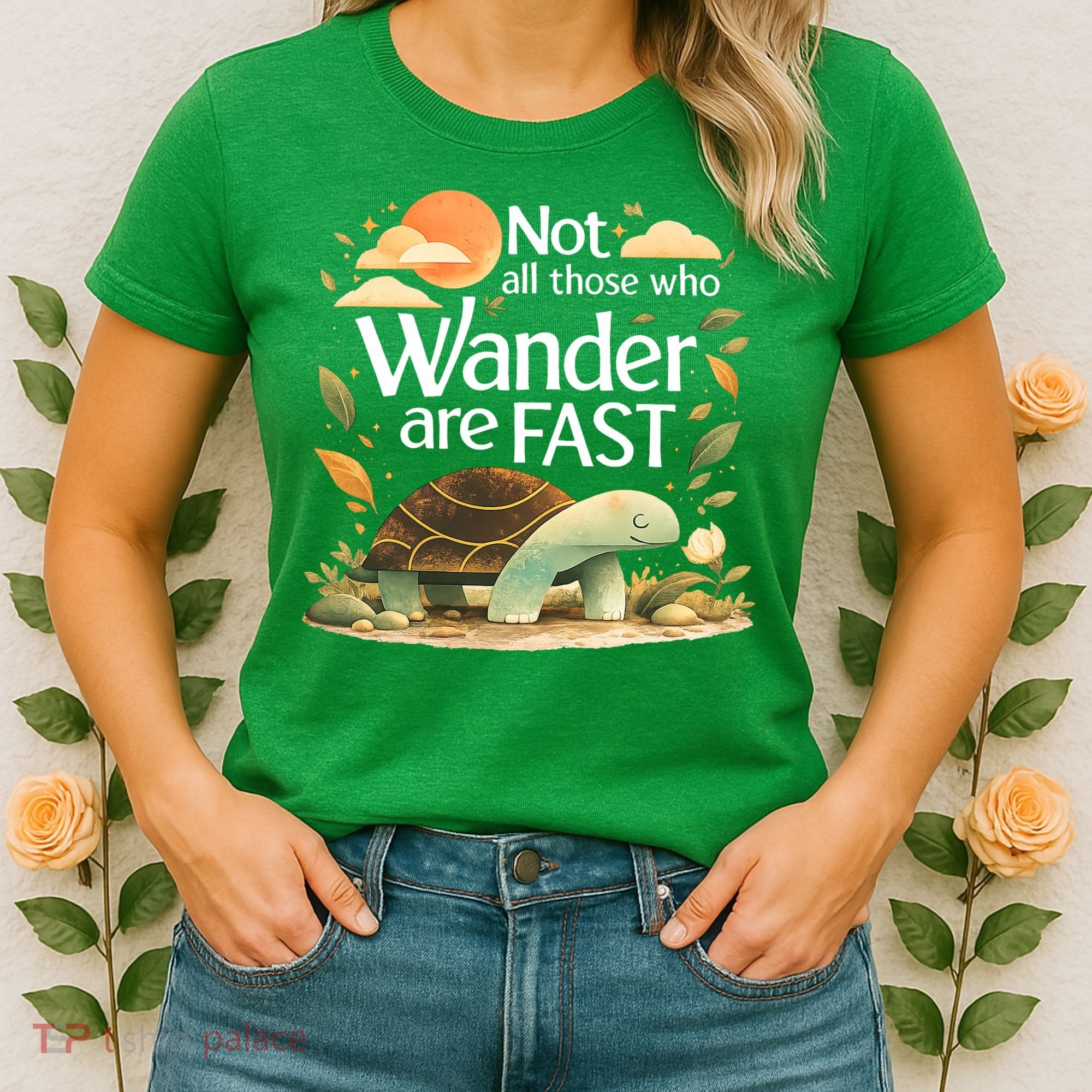 Not All Those Who Wander Are Fast Turtle Women's T-Shirt