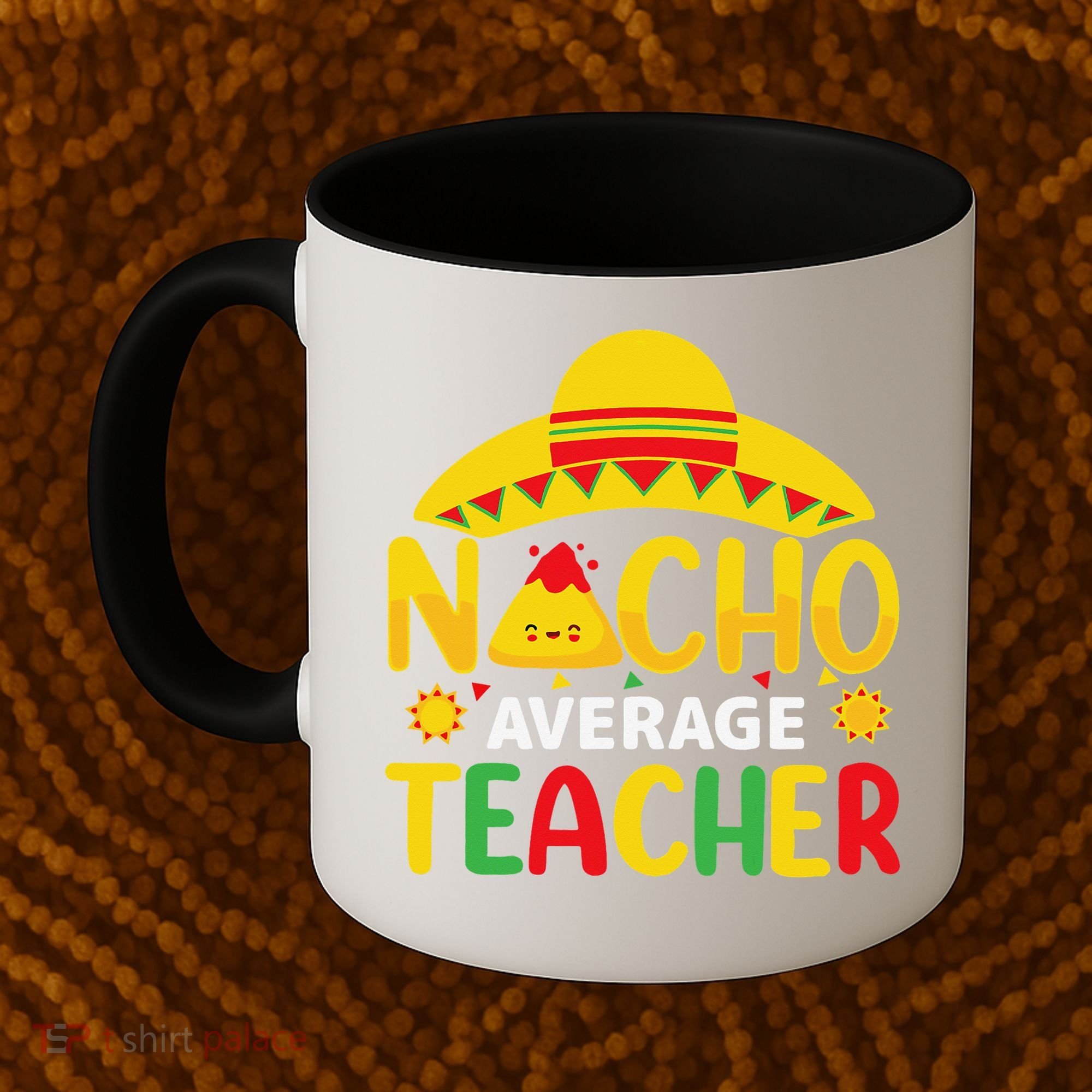 Nacho Average Teacher Mexican Teacher Cinco De Mayo Fiesta Coffee Mug
