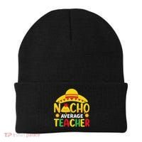 Nacho Average Teacher Mexican Teacher Cinco De Mayo Fiesta Beanie thumb 0