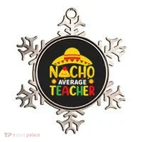 Nacho Average Teacher Mexican Teacher Cinco De Mayo Fiesta Ornament thumb 0