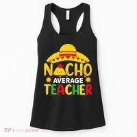 Nacho Average Teacher Mexican Teacher Cinco De Mayo Fiesta Women's Tank Top thumb 0