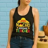 Nacho Average Teacher Mexican Teacher Cinco De Mayo Fiesta Women's Tank Top thumb 2