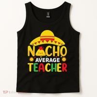 Nacho Average Teacher Mexican Teacher Cinco De Mayo Fiesta Tank Top thumb 2